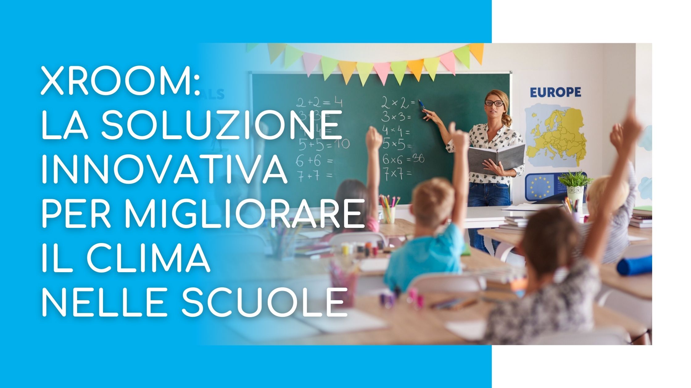 XROOM la soluzione innovativa per migliorare il clima nelle scuole